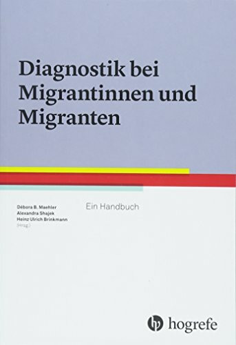 Diagnostik bei Migrantinnen und Migranten: Ein Handbuch