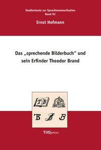 Das "Sprechende Bilderbuch" und sein Erfinder Theodor Brand