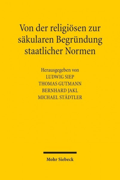 Von der religiösen zur säkularen Begründung staatlicher Normen