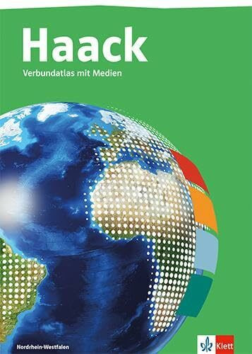 Haack Verbundatlas. Ausgabe Nordrhein-Westfalen Sekundarstufe I: Atlas mit Medien Klasse 5-10