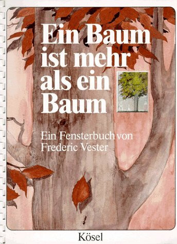 Ein Baum ist mehr als ein Baum. Ein Fensterbilderbuch