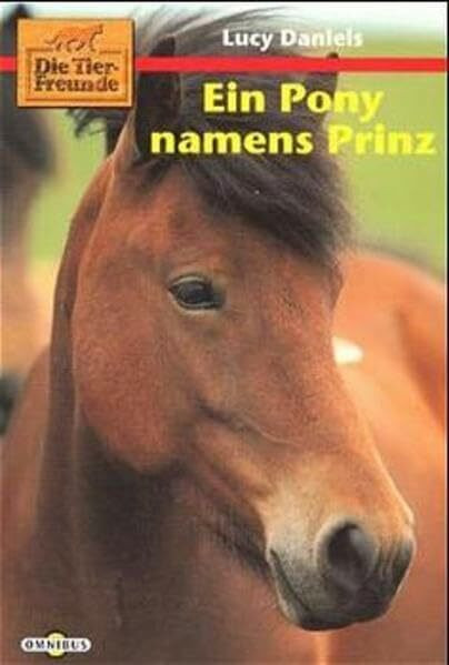 Die kleinen Tierfreunde / Ein Pony namens Prinz