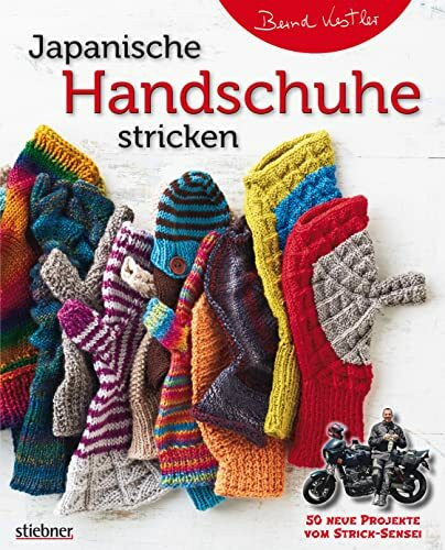 Japanische Handschuhe stricken. Fingerlose Handschuhe und Fäustlinge mit Klappe an einem Stück gestrickt. Strickmuster von edel bis witzig für Erwachsene und Kinder - entworfen vom Strick-Sensei.