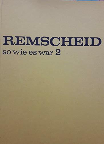 Remscheid - so wie es war (Städte - so wie sie waren) Remscheid - so wie es war (Städte - so wie sie waren)