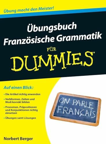 Übungsbuch Französische Grammatik für Dummies