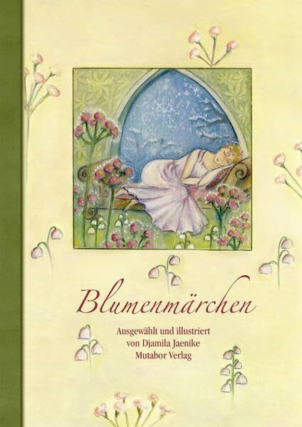 Blumenmärchen: Siebzig Blumenmärchen in sieben Kapiteln