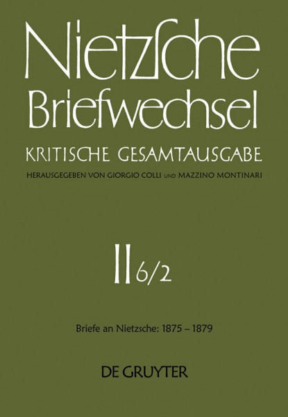Briefwechsel, Kritische Gesamtausgabe, Abt.2, Bd.6, Teilbd.2, Briefe an Nietzsche, Juli 1877 - Dezember 1879