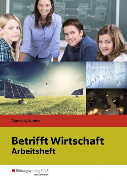 Betrifft Wirtschaft. Arbeitsheft