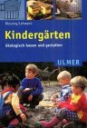 Kindergärten: Ökologisch bauen und gestalten (Ulmer Taschenbücher)