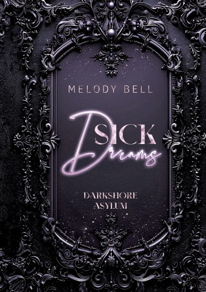 Sick Dreams: Darkshore Asylum 2 (Dark Romance Thriller, Forbidden Love und Age Gap)