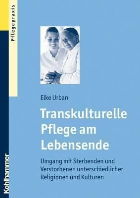 Transkulturelle Pflege am Lebensende