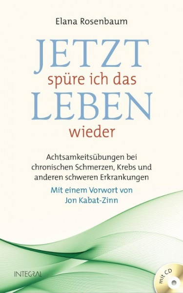 Jetzt spüre ich das Leben wieder (mit Praxis-CD)