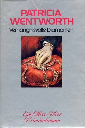 Verhängnisvolle Diamanten. Ein Miss- Silver- Kriminalroman