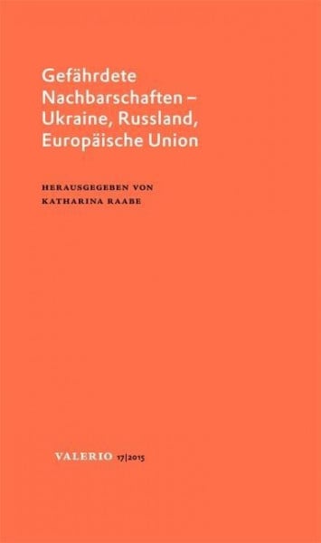 Gefährdete Nachbarschaften-, Ukraine, Russland, Europäische Union