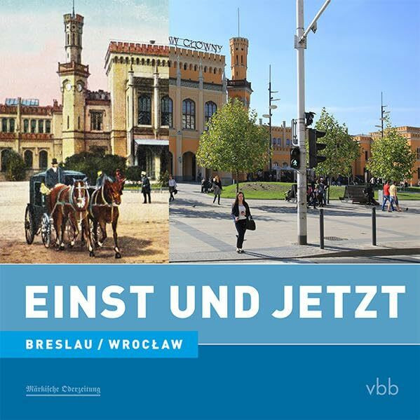 Einst und Jetzt - Breslau/Wrocław (Band 45)