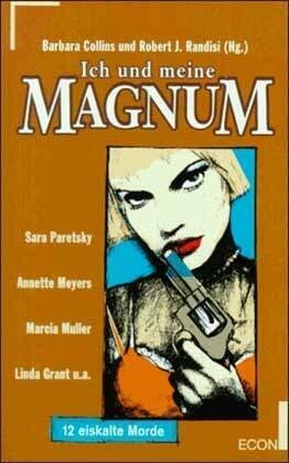 Ich und meine Magnum. 12 eiskalte Morde.