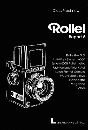 Rollei Report, Bd.5, Rolleiflex SLX und 6000 Report