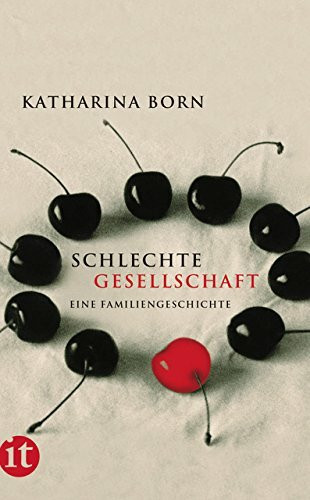 Schlechte Gesellschaft: Eine Familiengeschichte (insel taschenbuch)