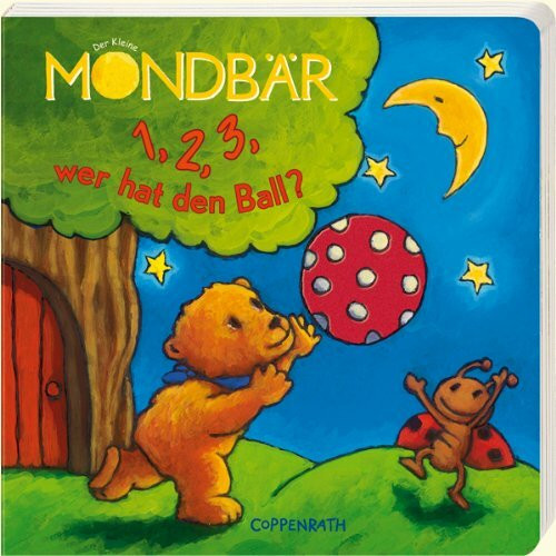Der kleine Mondbär - 1, 2, 3, wer hat den Ball? (Bücher für die Kleinsten)