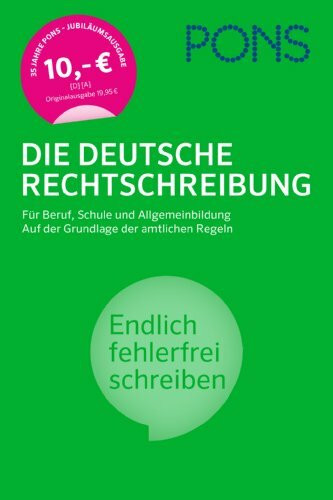 PONS Die deutsche Rechtschreibung - Sonderausgabe: Für Beruf, Schule und Allgemeinbildung. Auf der Grundlage der amtlichen Regeln