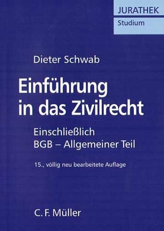 Einführung in das Zivilrecht. Einschliesslich BGB - Allgemeiner Teil