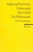 Undine geht. Das Gebell. Ein Wildermuth (Reclams Universal-Bibliothek)
