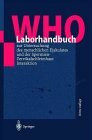 WHO-Laborhandbuch zur Untersuchung des menschlichen Ejakulates und der Spermien-Zervikalschleim-Interaktion