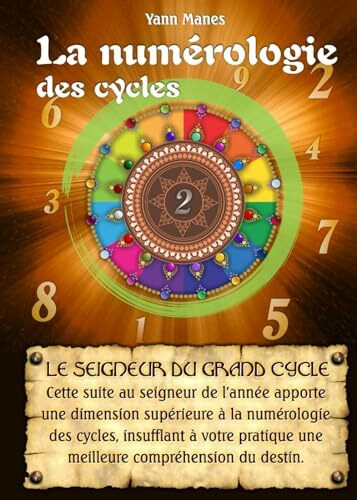 La numérologie des cycles: Le seigneur du grand cycle