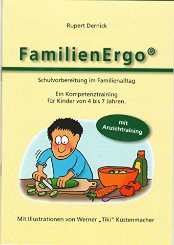FamilienErgo 2.0 - Fit für die Schule und stark für das Leben: Entwicklungsförderung im Familienalltag für Kinder von vier bis sieben Jahren