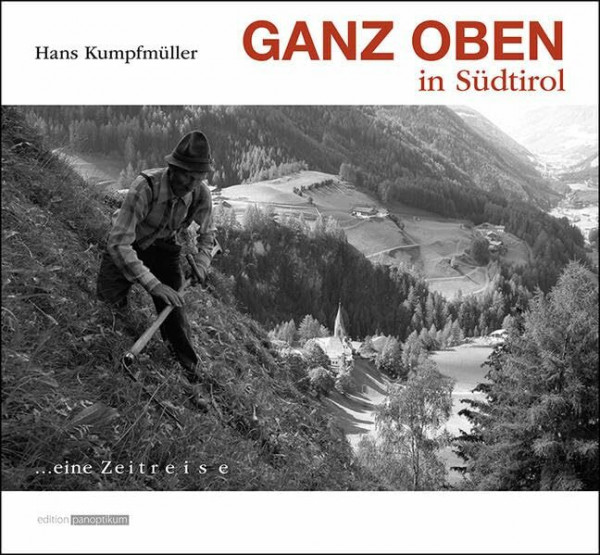 Ganz oben in Südtirol: Eine Zeitreise
