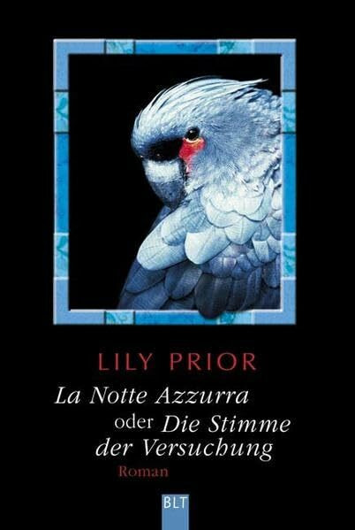 La Notte Azzurra oder Die Stimme d. Versuchung (BLT. Bastei Lübbe Taschenbücher)