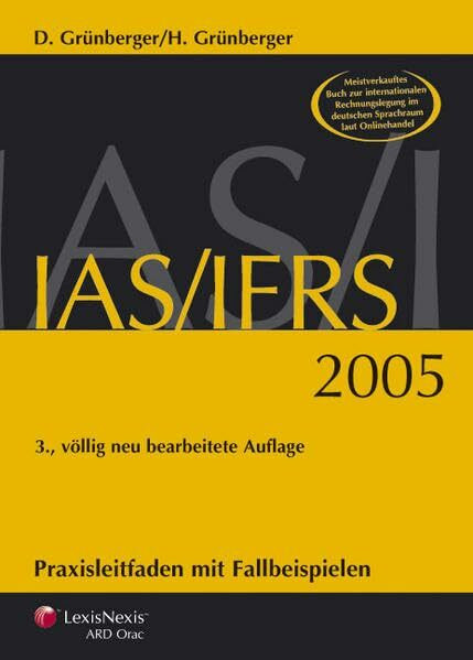 IAS/IFRS 2005: Praxisleitfaden mit Fallbeispielen