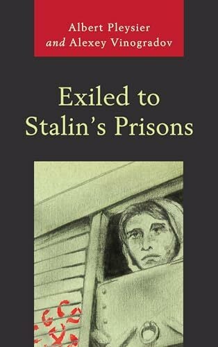 Exiled to Stalin's Prisons Exiled to Stalin's Prisons