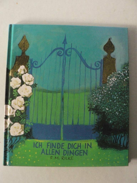 Ich finde dich in allen Dingen. Die schönsten Gedichte