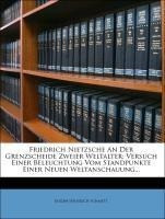 Friedrich Nietzsche an der Grenzscheide zweier Weltalter von Dr. Eugen Heinrich Schmitt