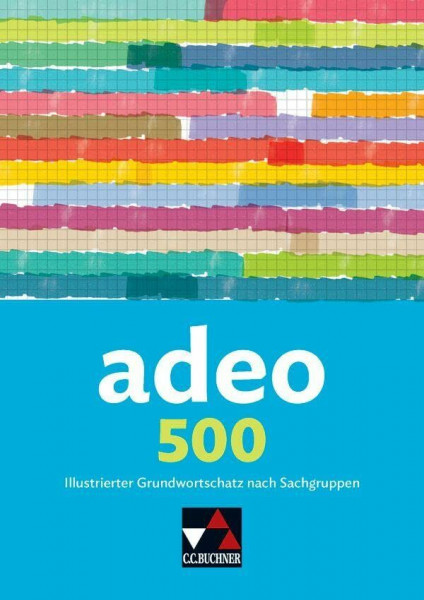 adeo / adeo 500 Ausgabe ab 2001: Illustrierter Grundwortschatz nach Sachgruppen