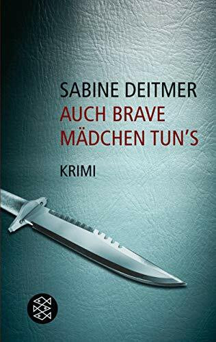Auch brave Mädchen tun's: Mordgeschichten