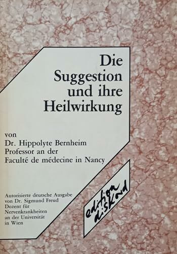 Die Suggestion und ihre Heilwirkung