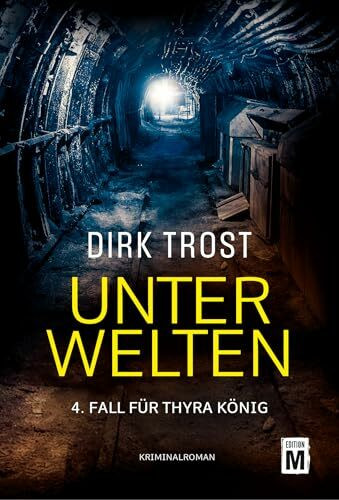 Unterwelten (Thyra König, Band 4)