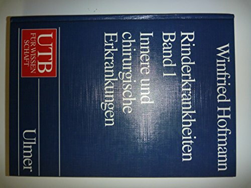 Rinderkrankheiten, Bd.1, Innere und chirurgische Erkrankungen (UTB L (Large-Format) / Uni-Taschenbücher)