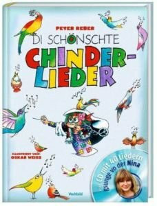 Di schönschte Chinderlieder, m. Audio-CD