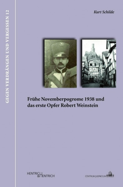 Frühe Novemberpogrome 1938 und die Ermordung Robert Weinsteins