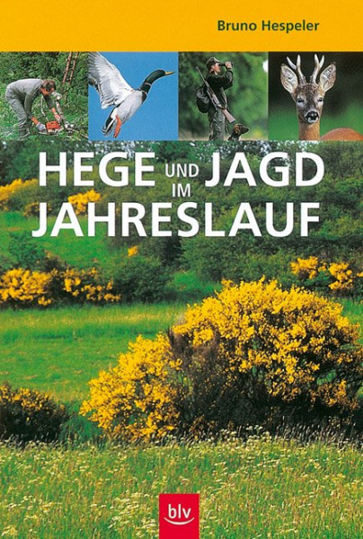 Hege und Jagd im Jahreslauf