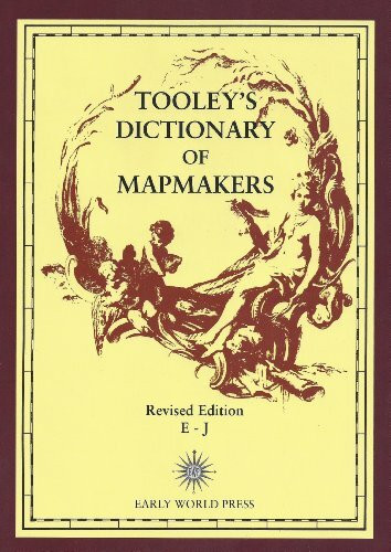 (E-J) (Vol 2) (Tooley's Dictionary of Mapmakers)