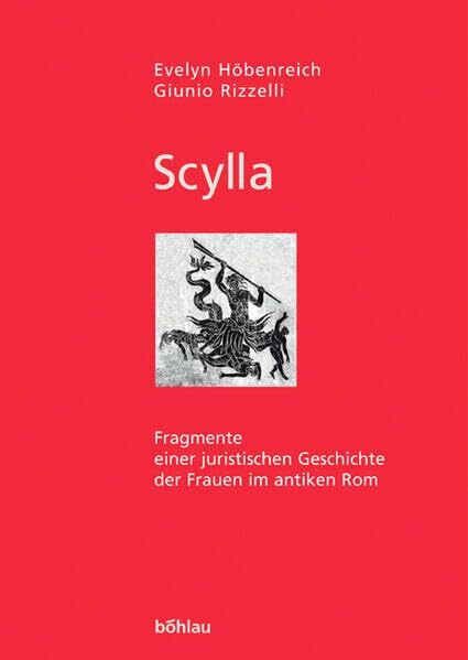 Scylla: Fragmente einer juristischen Geschichte der Frauen im antiken Rom