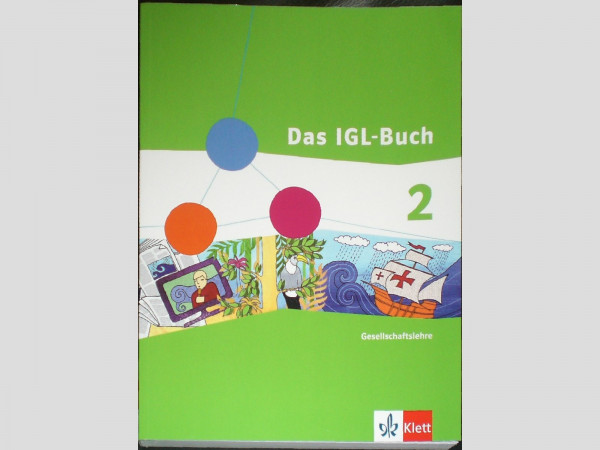 Das IGL-Buch Gesellschaftslehre 2. Ausgabe Hessen: Schülerbuch Klasse 7/8