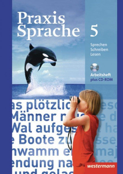 Praxis Sprache 5. Arbeitsheft mit CD-ROM. Realschulen und Gesamtschulen
