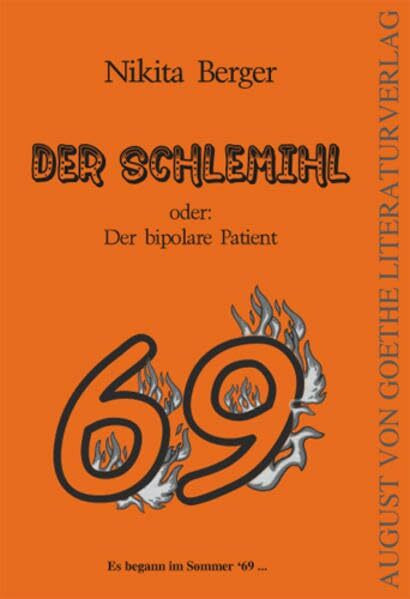 Der Schlemihl: oder: Der bipolare Patient (August von Goethe Literaturverlag)