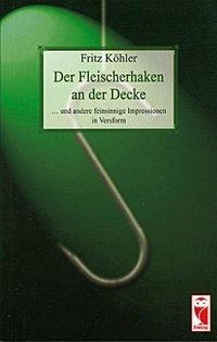 Der Fleischerhaken an der Decke