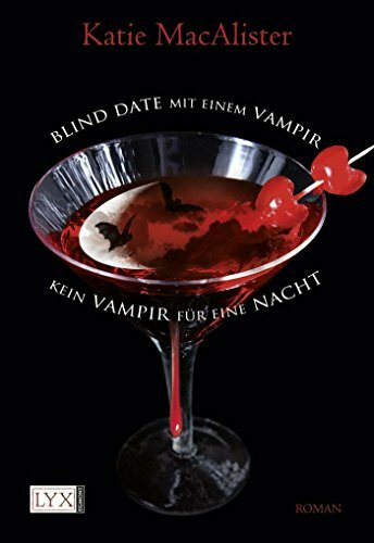Blind Date mit einem Vampir & Kein Vampir für eine Nacht (Doppelband): 2 Romane in einem Band